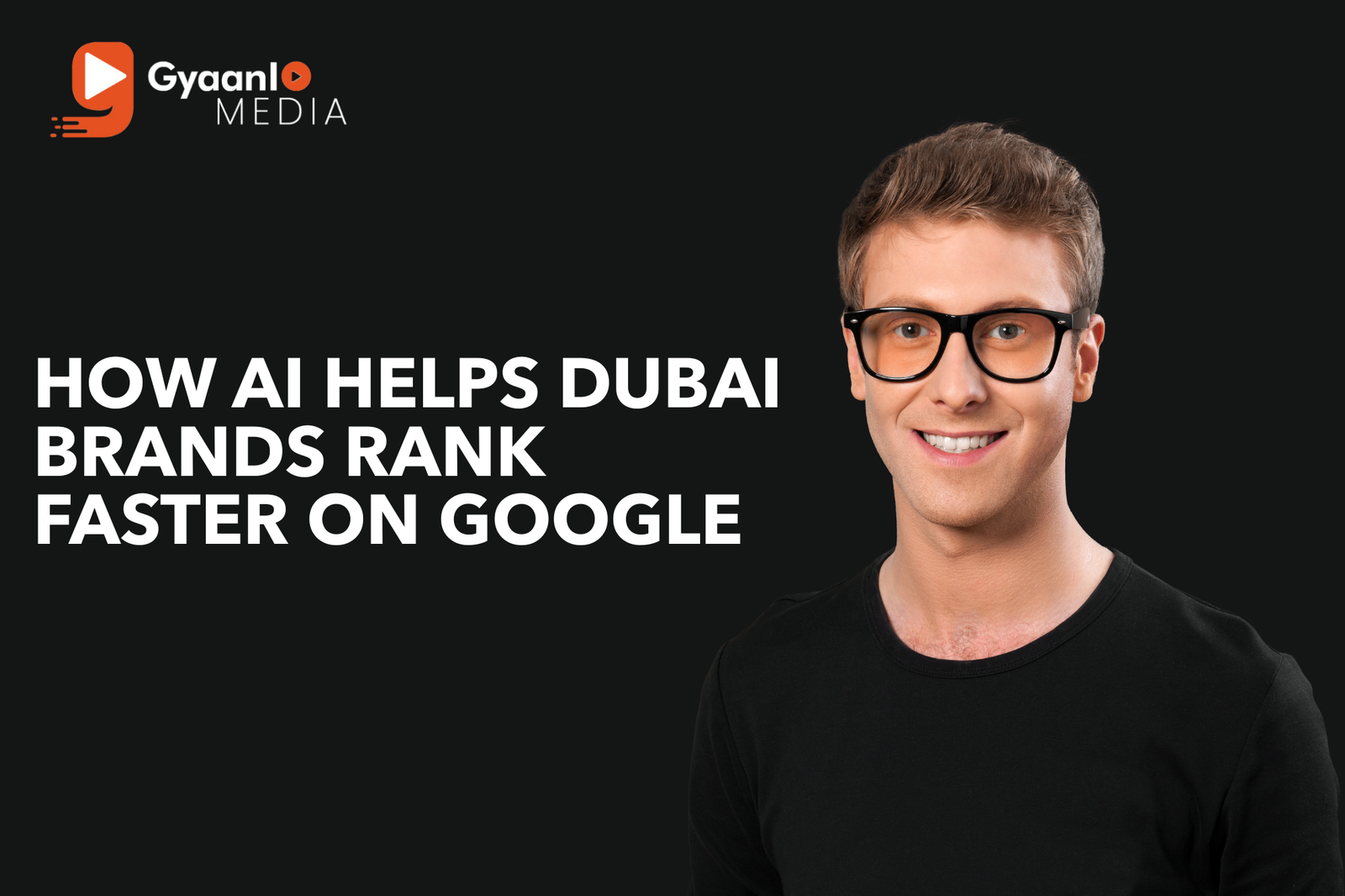 How AI Helps Dubai Brands Rank Faster on Google